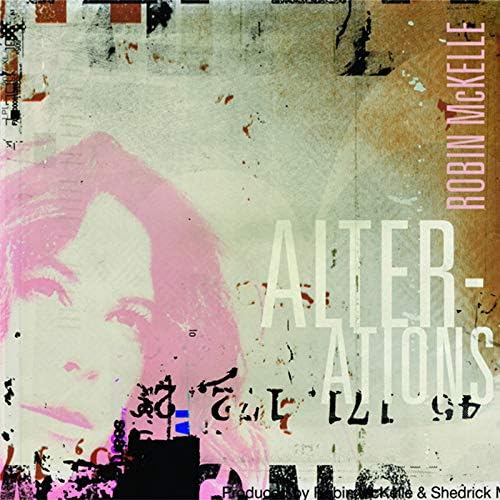 ROBIN MCKELLE - Alterations - CD
