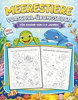 Meerestiere Vorschul-Übungsbuch für Kinder von 3-5 Jahren: 100+ Nachspur-Übungen, Labyrinthe und Zähl-Rätsel mit Ausmalbildern und Wortschatz für Vorschule und Kindergarten (German Edition) 1959131311 Book Cover