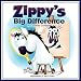 Zippy's Big Difference