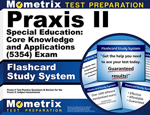Praxis II Special Education: Core Knowledge and Applications (5354) Exam Flashcard Study System: Praxis II Test Practice Questions & Review for the Praxis II: Subject Assessments (Cards)