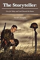 The Storyteller: Live for Today and Look Forward to the Future 1494253178 Book Cover