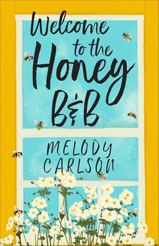 Welcome to the Honey B&B: A Contemporary Clean Romance Novel about Family and New Beginnings