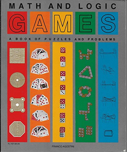 Math and Logic Games: A Book of Puzzles and Pro... 0060970219 Book Cover