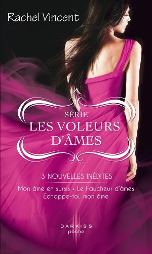 Télécharger Mon âme en sursis - Le Faucheur d'âmes - Echappe-toi, mon âme : Série Les voleurs d'âmes livre En ligne