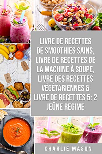 livre de recettes de smoothies sains, livre de recettes de la machine à soupe, Livre Des Recettes Vé