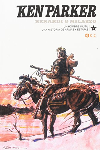  Ken Parker núm. 10: Un hombre inútil/Una historia de armas y estafas