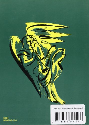 L'uomo nuovo. Interpretazione di alcune parabole e...