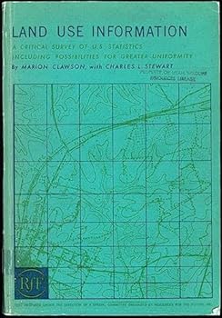 Paperback Land use information: A critical survey of U.S. statistics, including possibilities for greater uniformity Book