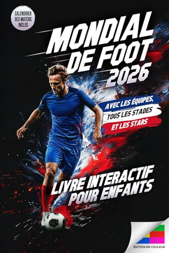 Mondial de Foot 2026 – Le grand livre interactif pour enfants: Tableaux de matchs à compléter, énigmes passionnantes et faits sur les équipes et les ... de football idéal pour la Coupe du monde 2026