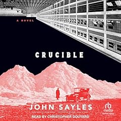Crucible Audiolibro Por John Sayles arte de portada