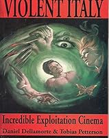 Violent Italy: Incredible Exploitation Cinema 9197433403 Book Cover