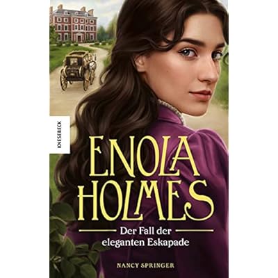 Der Fall der eleganten Eskapade: Ein Enola-Holmes-Krimi