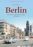 bildband berlin 20er  Historischer Bildband: Berlin. Die 50er- und 60er-Jahre in Farbe. Spannende Farbaufnahmen dokumentieren die entbehrungsreiche Nachkriegszeit und die ... Wirtschaftswunderjahre. (Sutton Archivbilder)