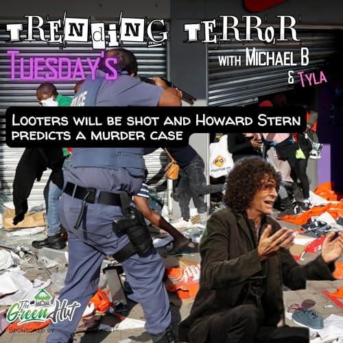 Trending Terror Tuesday's - Shooting Looters, a Howard Stern Prediction and Trending Topics