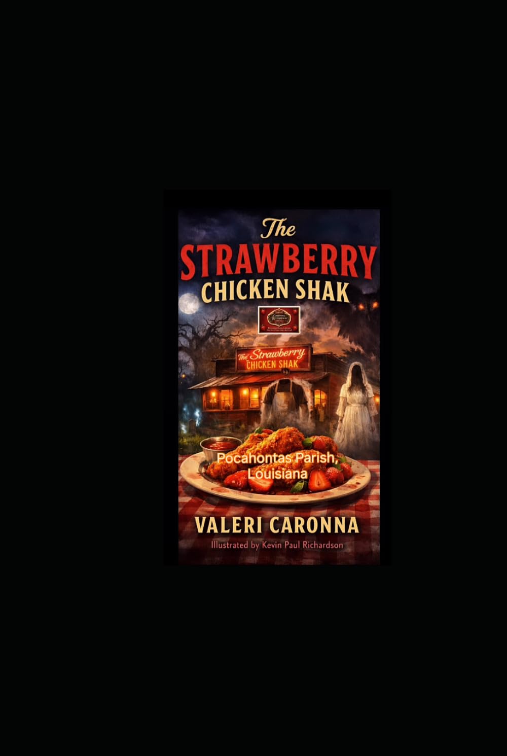 The Strawberry Chicken Shak: Pocahontas Parish, Louisiana