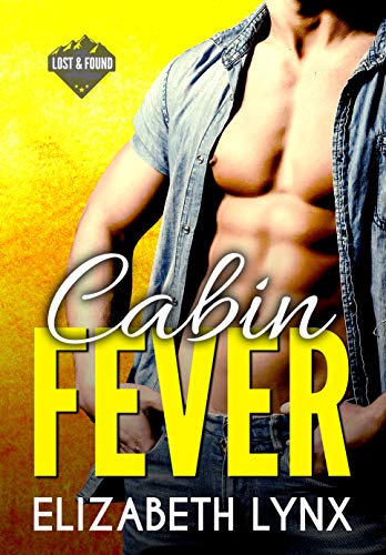 Cabin Fever: A Mountain Man Enemies-to-Lovers Romance (Lost and Found Book 1) by [Elizabeth Lynx]