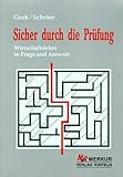  Sicher durch die Prüfung - Wirtschaftslehre in Frage und Antwort