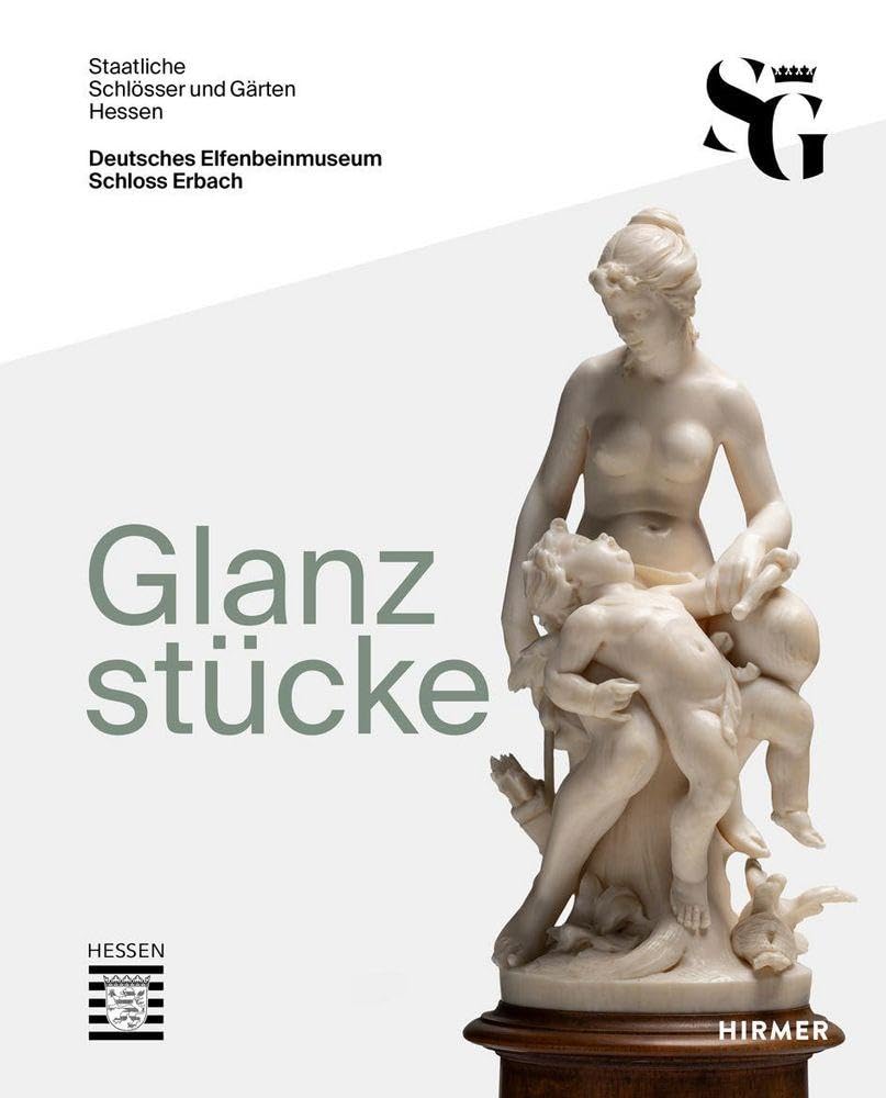 Glanzstücke. Deutsches Elfenbeinmuseum Schloss Erbach: Vom Klassizismus zur Moderne
