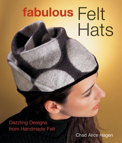 Fabulous Felt Hats: Dazzling Designs 