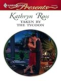  Taken by the Tycoon (The Boss\'s Mistress Book 0) (English Edition)