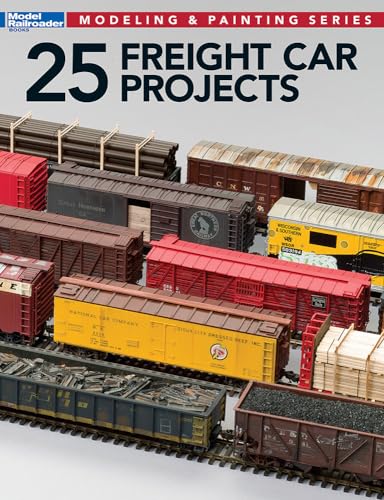 25 Freight Car Projects (Modeling & Painting)