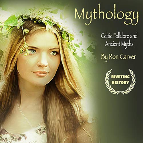 Mythology: Celtic Folklore and Ancient Myths by Ron Carver episode artwork