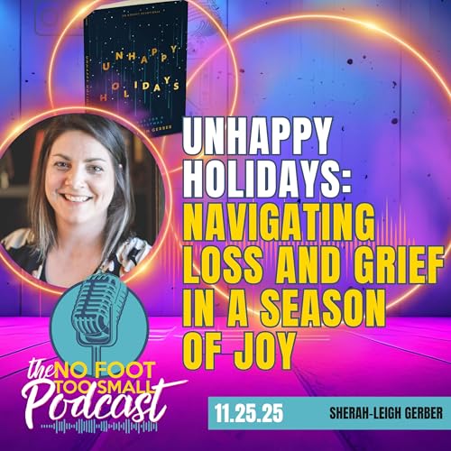 Unhappy Holidays: Navigating Loss + Grief in a Season of Joy