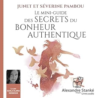 Page de couverture de Le mini-guide des secrets du bonheur authentique