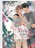 Das Alpha-Omega-Dilemma 1: Ungewöhnliche Familiengeschichte im Omegaverse über einen Alpha mit Kind – exklusive Sammelkarte in der 1. Auflage! (1) - Cafeco Fujita Übersetzer: Diana Hesse 