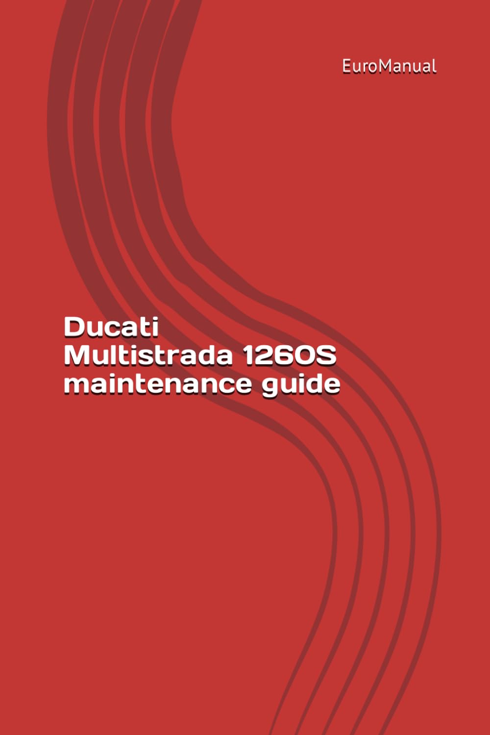 Ducati Multistrada 1260S maintenance guide: Ducati Multistrada 1260 S maintenance guide