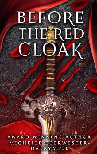 Before the Red Cloak: A Red Riding Hood Dark Gothic Villain Retelling (The Before . . . Fairy Tale Series)
