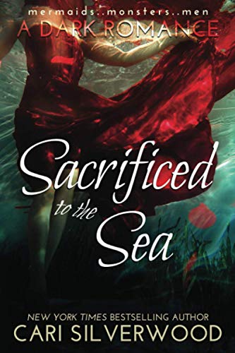 Sacrificed to the Sea: mermaids .. monsters .. men