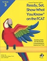 Ready, Set, Show What You Know on the FCAT, Grade 3, Parent/Teacher Edition 1884183999 Book Cover
