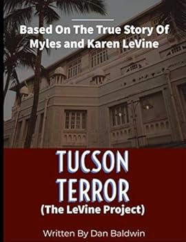 Tucson Terror: The LeVine Project