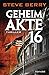Geheimakte 16: Thriller (Cotton Malone, Band 10)
