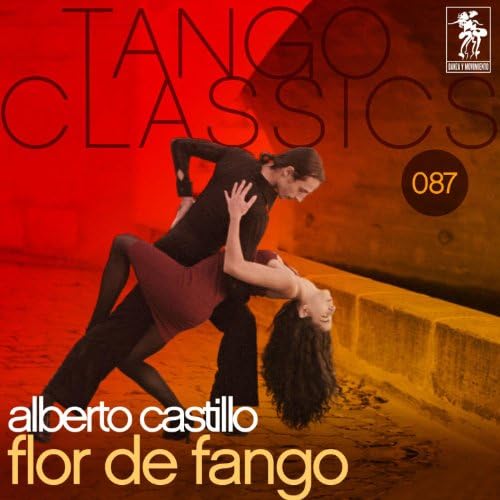 Play Tango Classics 087: Flor de fango by Alberto Castillo