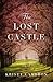The Lost Castle: A Split-Time Romance (A Lost Castle Novel)
