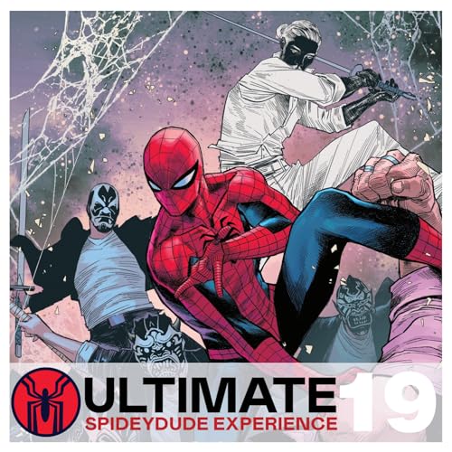 Page de couverture de Ultimate Spider-Man #19 Review, SDCC 2025, Brand New Day Updates | Spideydude Experience Ep. 129