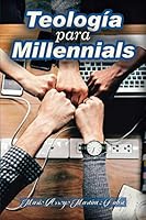 Teología para Millennials 1793365431 Book Cover