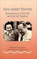 Hans Albert Einstein: Reminiscences of His Life and Our Life Together 0874140838 Book Cover