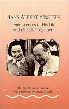 Paperback Hans Albert Einstein: Reminiscences of His Life and Our Life Together Book