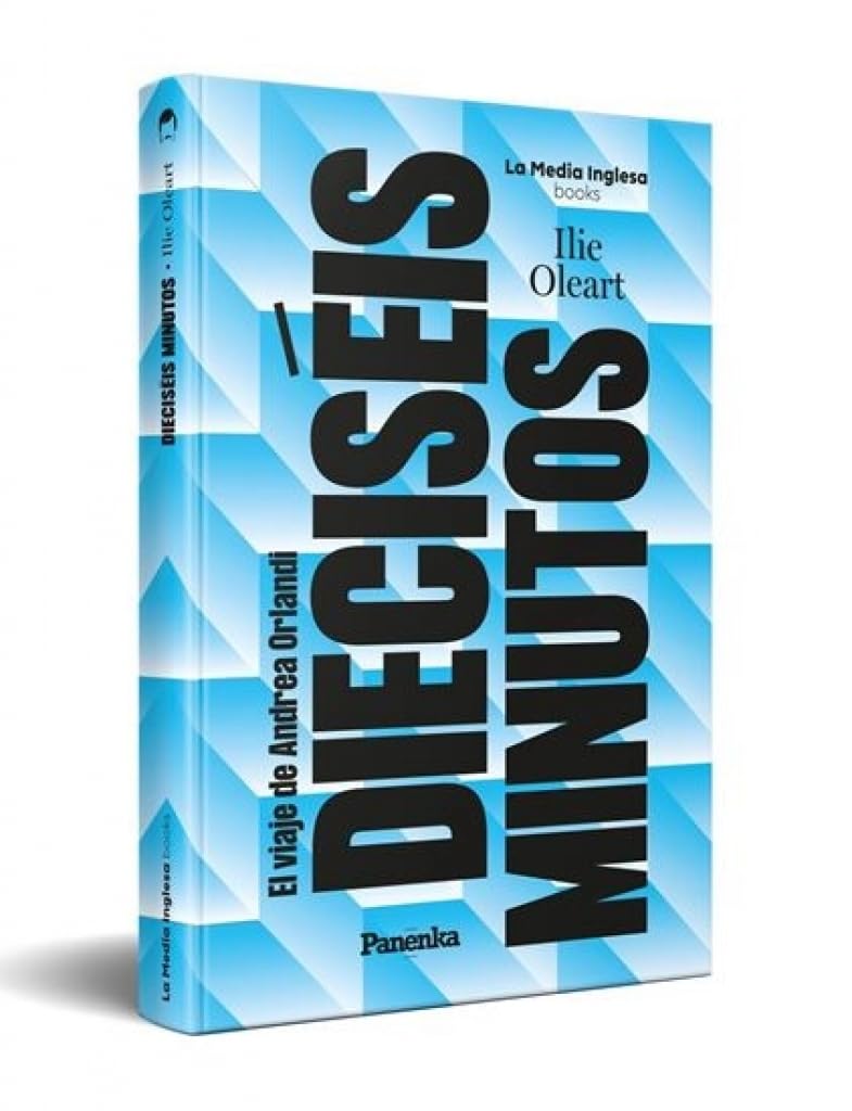 DIECISÉIS MINUTOS (EL VIAJE DE ANDREA ORLANDI) (La Media Inglesa books)