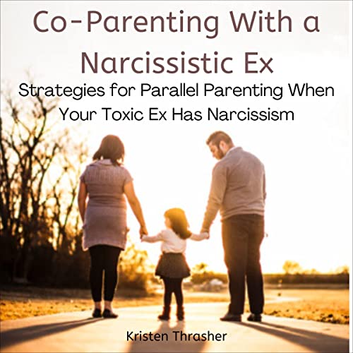 Co-Parenting with a Narcissistic Ex by Kristen Thrasher episode artwork