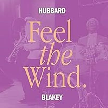Feel The Wind (Edição Limitada) por Freddie Hubbard, Art Blakey, capa do álbum