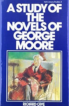 Hardcover A Study of the Novels of George Moore Book