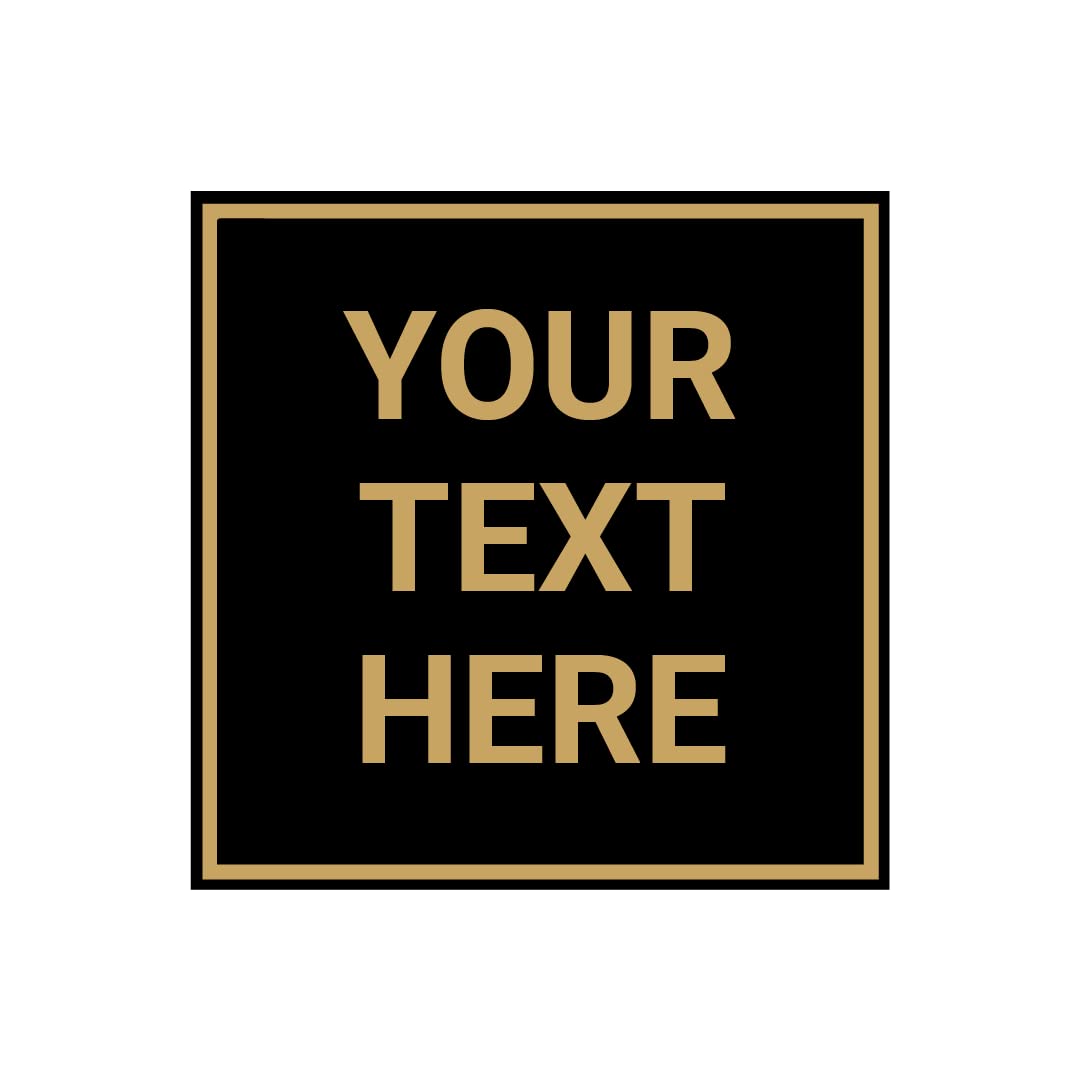 Square Custom Personalizable Plastic Wall or Door Sign | Your Custom Message | Enter Your Text | Easy to Install Comes With Strong 2 Sided Foam Tape |