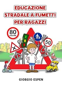Vedi scheda su Amazon EDUCAZIONE STRADALE A FUMETTI PER RAGAZZI