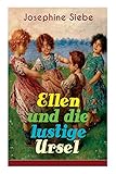 josephine siebe kasperle ist wieder da  Ellen und die lustige Ursel: Schöner Jugendroman
