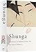 Shunga: Aesthetics of Japanese Erotic Art by Ukiyo-e Masters (Japanese Edition)