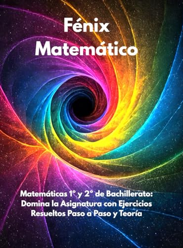 Libro Matematicas 1 Bachillerato y 2 Bachillerato. Con Ejercicios Resueltos y Teoría. Para Mejorar tus Matemáticas.: Potencia rendimiento y comprensión Libro Matematicas 1 Bachillerato y 2 Bachillerato. Con Ejercicios Resueltos y Teoría. Para Mejorar tus Matemáticas.: Potencia rendimiento y comprensión